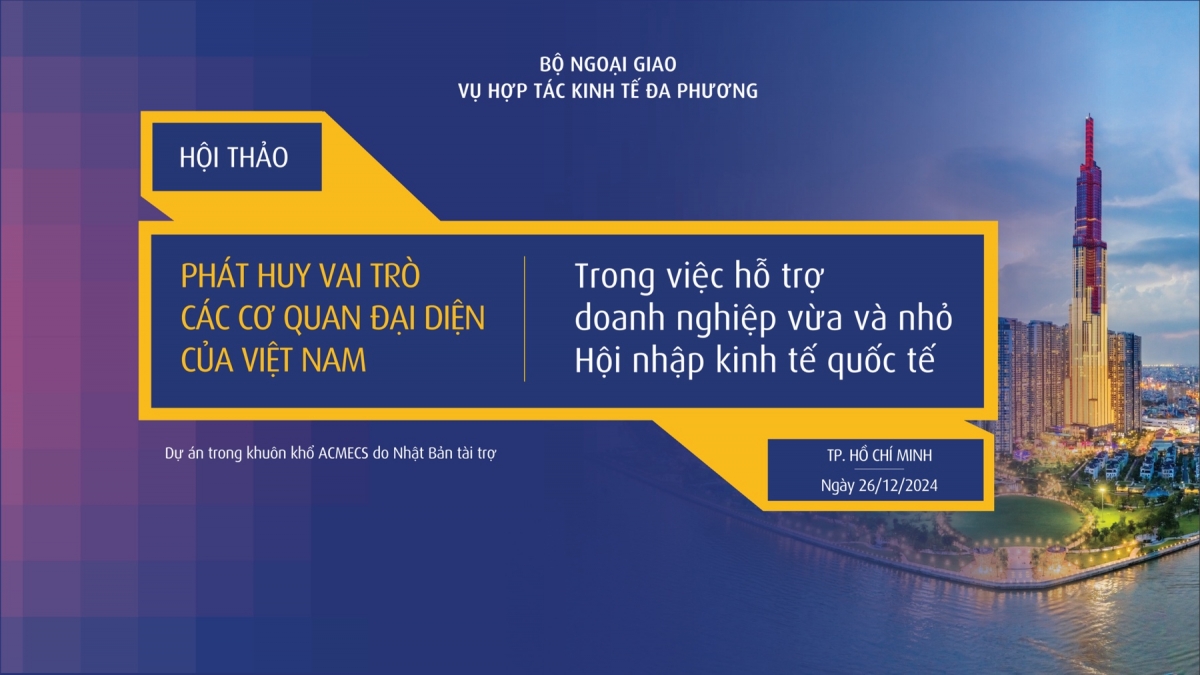Phát huy vai trò các cơ quan đại diện của Việt Nam trong việc hỗ trợ DNNVV  hội nhập Ok365 Nhà Cái Uy Tín 2026 quốc tế