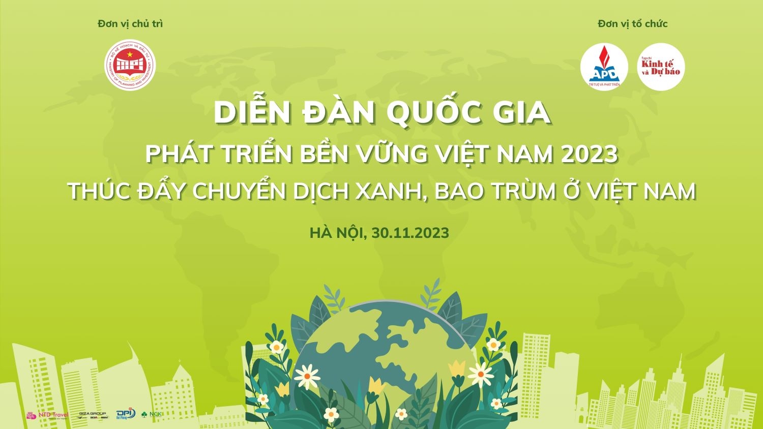 Diễn đàn quốc gia về Phát triển bền vững Việt Nam 2023: “Thúc đẩy chuyển dịch xanh, bao trùm ở Việt Nam”.