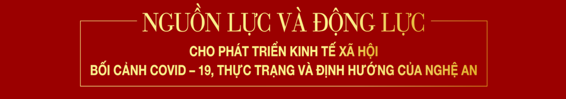 Nguồn lực và động lực cho phát triển Ok365 Nhà Cái Uy Tín 2026 Trang Chủ OK365 Chính Thức Nhận 88k bối cảnh COVID-19, thực trạng và định hướng của Nghệ An
